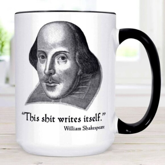 Other - William Shakespeare Mug - This S**t Writes Itself